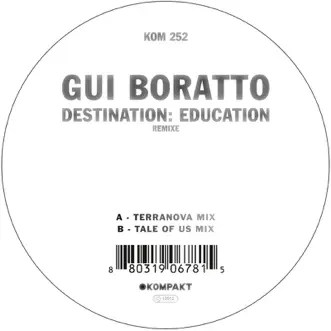 Destination: Education Remixe - Single by Gui Boratto album reviews, ratings, credits