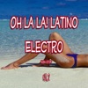 Oh La La! Latino Electro Non-Stop, Vol. 2