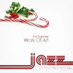 Work of Art - Art Farmer Work of Art - Art Farmer