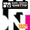 Ghetto (Sonny Wharton Miami Edit) - Mark Trophy lyrics