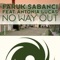 No Way Out (Temple One Remix) - Faruk Sabancı lyrics