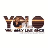 Yolo - You Only Live Once - Single