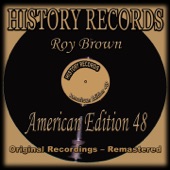 History Records: American Edition 48 - Roy Brown (Remastered) artwork