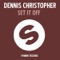 Set It Off - Dennis Christopher lyrics