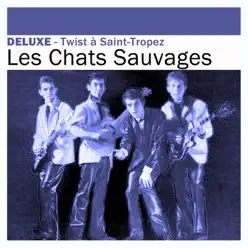 Deluxe: Twist à Saint-Tropez - Les Chats Sauvages Deluxe: Twist à Saint-Tropez - Les Chats Sauvages