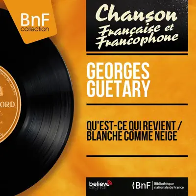 Qu'est-ce qui revient / Blanche comme neige (feat. Jo Moutet et son orchestre) [Mono Version] - Single - Georges Guétary