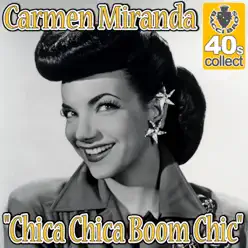 Chica Chica Boom Chic (Remastered) - Single - Carmen Miranda