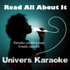 Read All About It (Rendu célèbre par Emeli Sandé) [Version karaoké] - Univers Karaoké