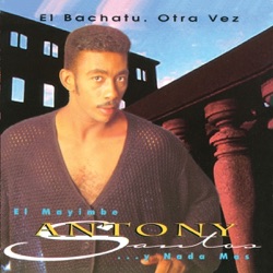 Antony Santos El Mayimbe - Me Voy a Morir