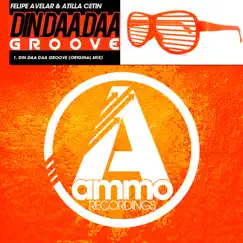 Din Daa Daa Groove - Single by Felipe Avelar & Atilla Cetin album reviews, ratings, credits