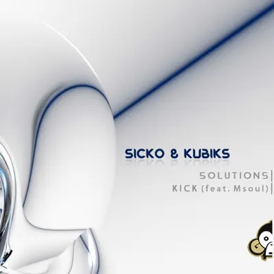 Solutions / Kick (feat. M-Soul) - Single - Sicko