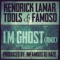 I'm Ghost  (feat. K.Lamar & Famoso) - Tools lyrics