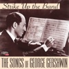Strike Up the Band: The Songs of George Gershwin