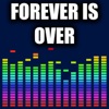 Forever Is Over - Single