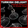 Turkish Delight - Single album lyrics, reviews, download