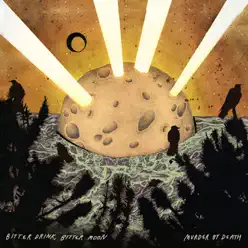 Bitter Drink, Bitter Moon - Murder By Death