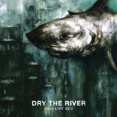 Dry the River - New Ceremony