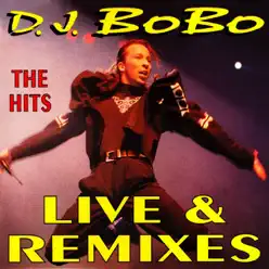 The Hits Live & Remixes - Dj Bobo