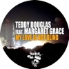 My Love Is Not Blind (feat. Margaret Grace) [Remixes]