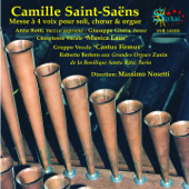 Camille Saint-Saëns: Messe à 4 voix pour soli choeur et orgue - Comptesso Vocale “Musica Laus” Gruppo Vocale “Cantus Firmus” & Massimo Nosetti