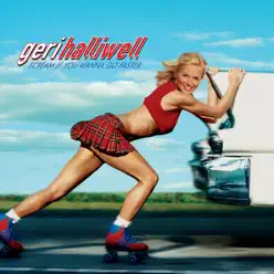 Scream If You Wanna Go Faster - EP - Geri Halliwell