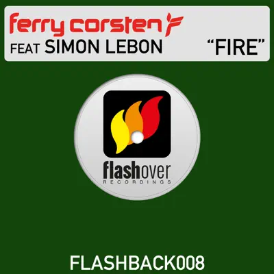 Fire (feat. Simon LeBon) - Ferry Corsten