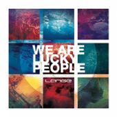 We Are Lucky People artwork