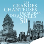 Les grandes chanteuses françaises des années 50