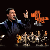 A los Cantores (En Vivo) - Ariel Ardit & Orquesta Tipica