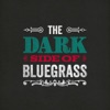 The Dark Side of Bluegrass