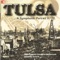 Tulsa - A Symphonic Portrait In Oil - Rekrutenspiele Schweizer Militärmusik - Hptm Max Schenk lyrics