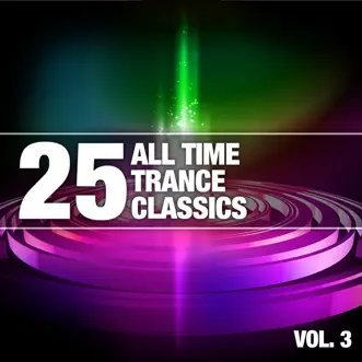 25 All Time Trance Classics, Vol. 3 by Various Artists album reviews, ratings, credits