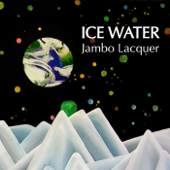 ICE WATER - Jambo Lacquer