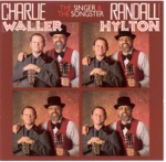 Charlie Waller & Randall Hylton - Last Long Ride To Texas
