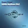 Little Indian Girl (Original Mix) song lyrics