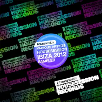 Housesession Ibiza 2012 Sampler by Various Artists album reviews, ratings, credits