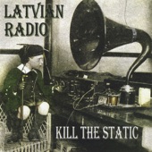 Latvian Radio - Out of Your Mind