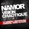 Vision chaotique (Original Version) - Namor lyrics