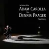 An Evening With Adam Carolla and Dennis Prager: San Diego album lyrics, reviews, download
