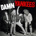 Damn Yankees - Bad Reputation