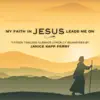 My Faith in Jesus Leads Me On album lyrics, reviews, download
