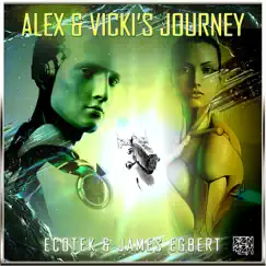 Alex & Vicki's Journey - Single by James Egbert & Ecotek album reviews, ratings, credits
