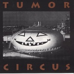 Tumor Circus - Calcutta A-Go-Go