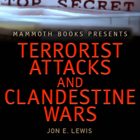 Jon E. Lewis - Mammoth Books Presents: Terrorist Attacks and Clandestine Wars (Unabridged) artwork