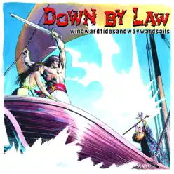 Windwardtidesandwaywardsails - Down By Law