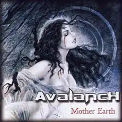 Mother Earth - Avalanch