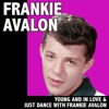 Young and In Love & Just Dance With Frankie Avalon