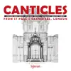 Canticles from St. Paul's album lyrics, reviews, download