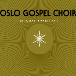 Oslo Gospel Choir & Maria Haukaas Mittet - O helga natt