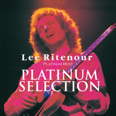 (PLATINUM BEST ~PLATINUM SELECTION) LEE RITENOUR - Lee Ritenour